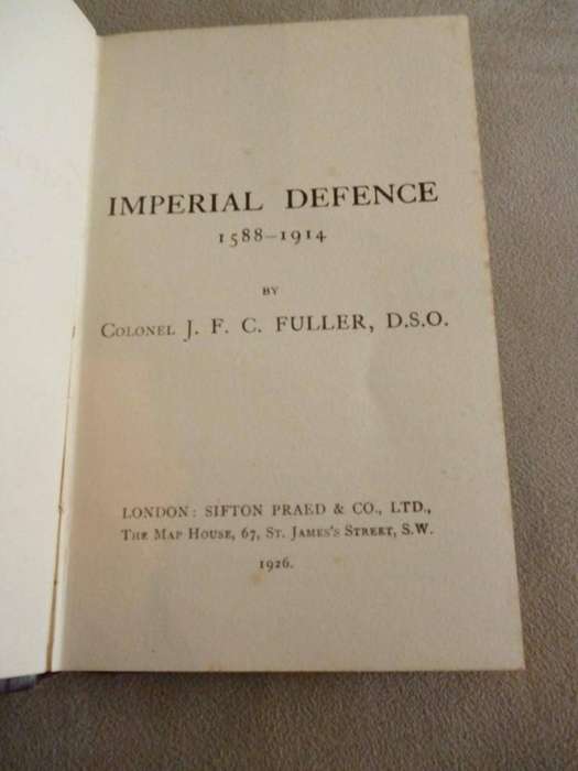 Imperial Defence. 1588-1914 Fuller, J.F.C.
