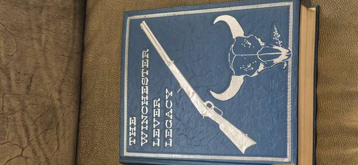 Winchester Lever Legacy. SIGNED AND INSCRIBED BY AUTHOR. Williamson, Clyde "Snooky". GREAT GUN BOOK!