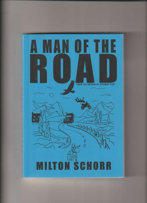 A Man Of The Road Milton Schorr Fiction South Africa Travel love live life mythical faith kindness