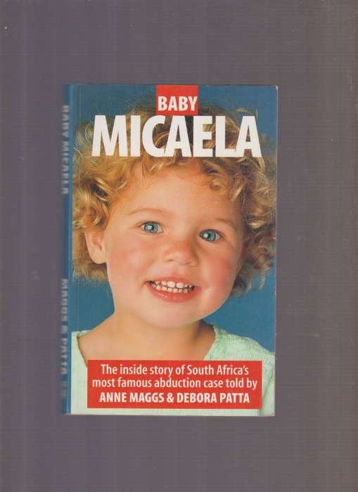 Baby Micaela By Anne Maggs & Debora Patta true crime South Africa Kidnapping babies detective