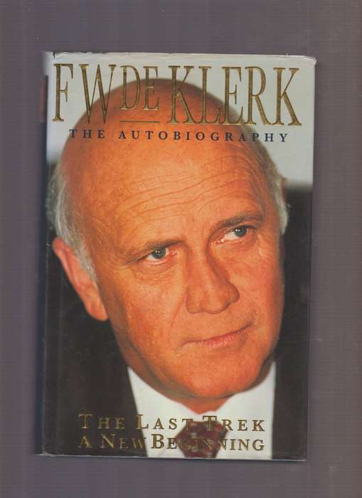 F W de klerk The Autobiography The Last Trek A New Beginning NP Party South Africa Politics history