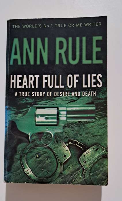 Heart Full of Lies By Ann Rule true crime nonfiction biography mystery psychology thriller adult