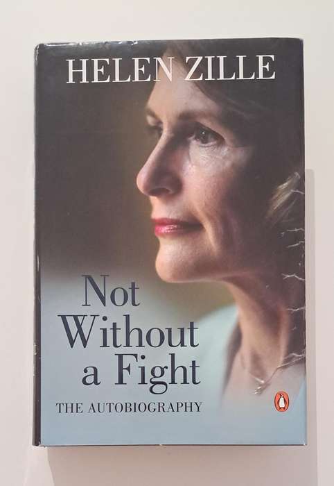 Helen Zille Not Without A Fight The Autobiography politics South Africa ANC DA nonfiction memoir