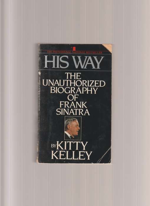 His Way The Unauthorized Biography Of Frank Sinatra By Kitty Kelley music film movie memoir history