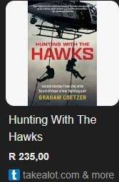 Hunting With The Hawks By Graham Coetzer Untold stories from the elite South African crime-fighting