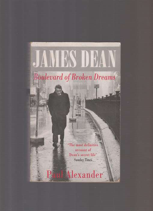 James Dean Boulevard Of Broken Dreams By Paul Alexander film movie celeb biography LGBT America medi