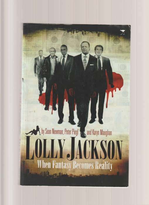 Lolly Jackson When Fantasy Becomes reality By Sean Newman, South Africa true crime murder fraud