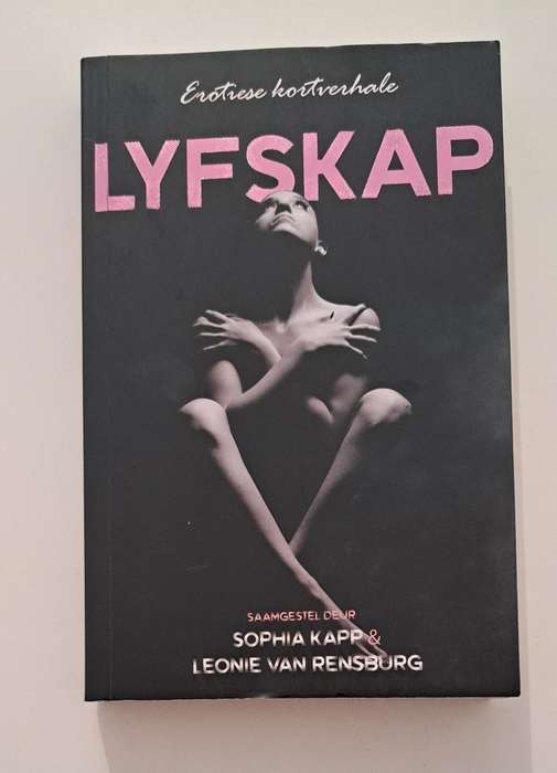 Lyfskap By Sophia Kapp & Leonie Van Rensburg Afrikaans love romance e-rotic chic lit fifty shades of