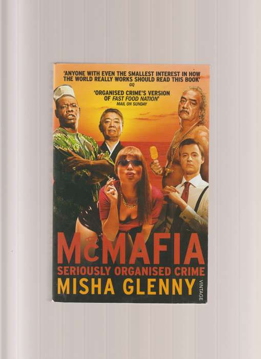 McMafia Seriously Organised Crime By Misha Glenny book true crime history politics business