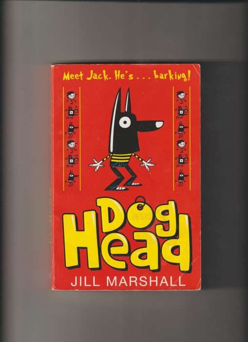 Dog Head, meet Jack he's barking.. by Jill Marshall kids children young adult comedy