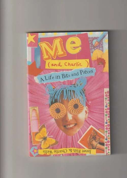 Me & charlie A life in bits & pieces Janet Fish funny humor chic lit romance teen fiction