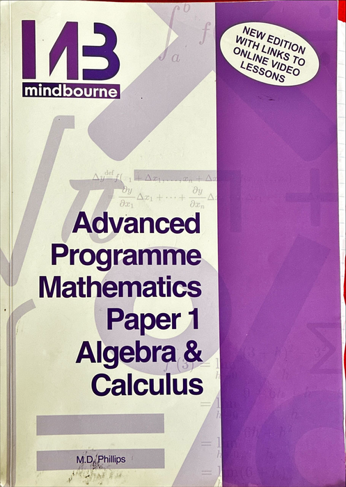 Mindbourne Advanced Programme Mathematics Paper 1 Algebra and Calculus Grade 10-12