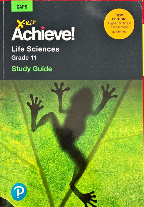 CAPS X-kit Achieve! Life Sciences Grade 11 Study Guide