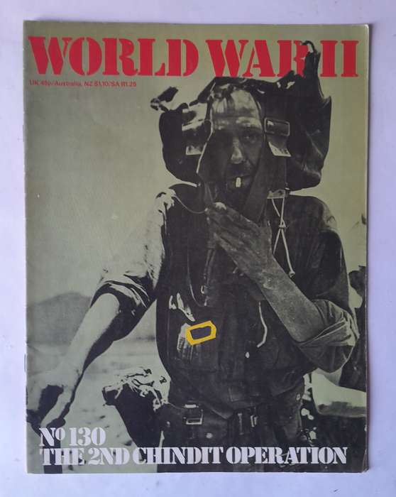 Vintage World War II Magazine Number 130  "The Second Chindit Operation"