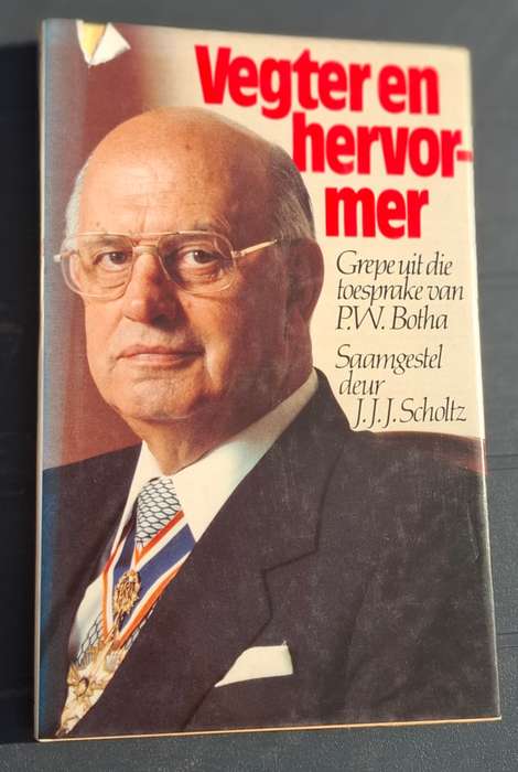 PW BOTHA Vegter en Hervormer - JJJ Scholtz