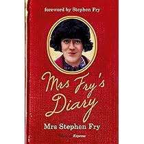 MRS FRY'S DIARY by Mrs Stephen Fry