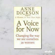 A VOICE FOR NOW by Anne Dickson