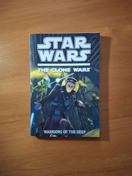 Warriors of the Deep (Star Wars: The Clone Wars Junior Novel, #4) by Rob Valois