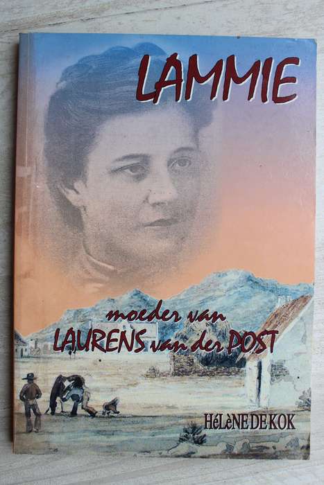 GETEKEN: Lammie, Moeder van Laurens van der Post | Hélène de Kock