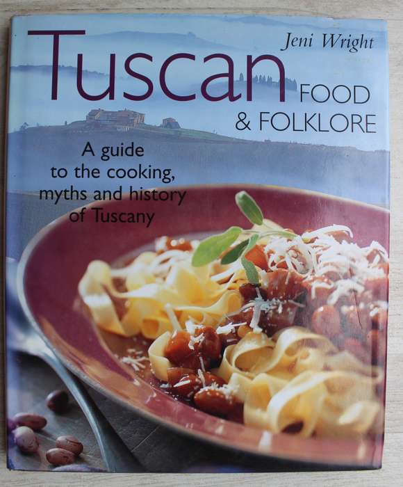 Tuscan Food & Folklore - Jeni Wright