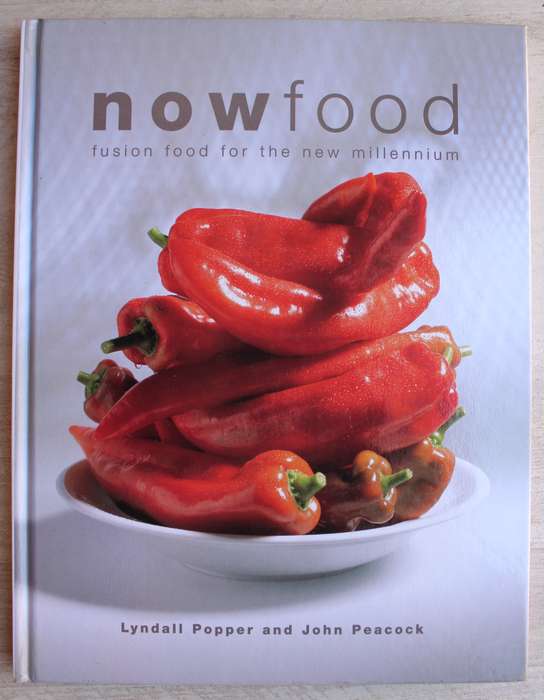 Now Food: Fusion Food for the New Millennium - Popper & Peacock