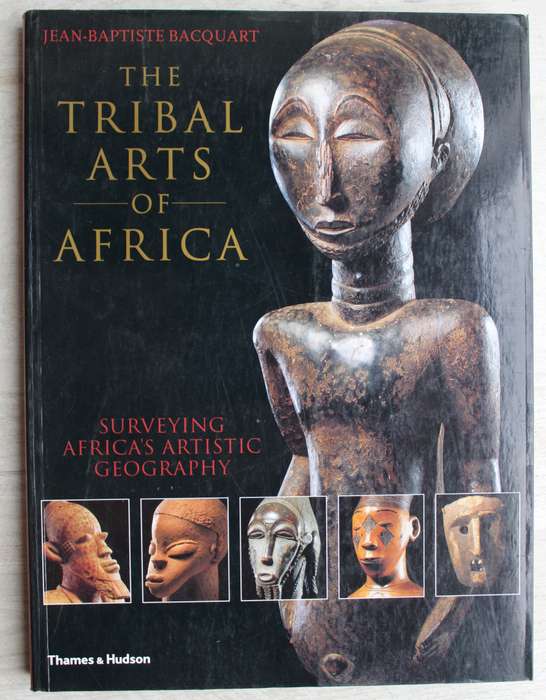 The Tribal Arts of Africa: Surveying Africa's Artistic Geography