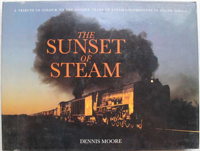 The Sunset of Steam, Dennis Moore, 1990, first edition