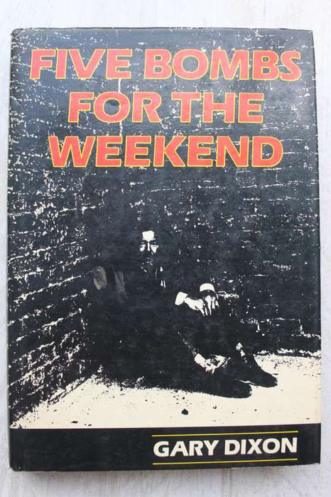 SIGNED: Five Bombs for the Weekend -  Gary Dixon