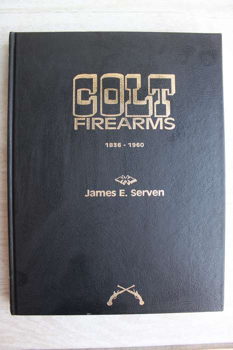 Colt Firearms 1836 - 1980 / James Serven