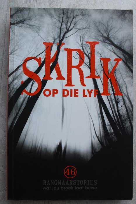 Skrik op die lyf, bangmaakstories - Deborah Steinmair, Gerda Taljaard