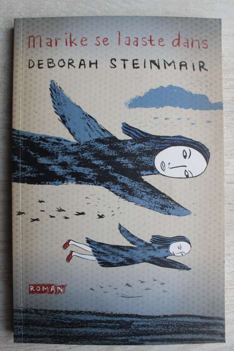 Marike se Laaste Dans - Steinmair, Deborah