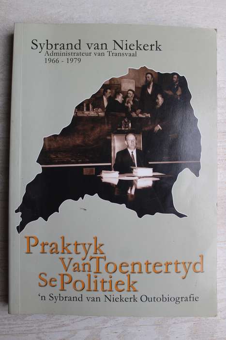 Praktyk van Toentertyd se Politiek - Sybrand van Niekerk