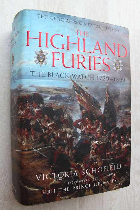 The Hihland Furies - The Black Watch 1739- 1899  / Schofield