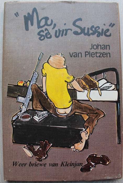 4 x Boeke - Ma Weet Mos. Nog Briewe van Kleinjan Kluitgraaf / Johan van Pletzen