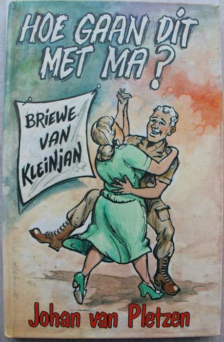4 x Boeke - Ma Weet Mos. Nog Briewe van Kleinjan Kluitgraaf / Johan van Pletzen