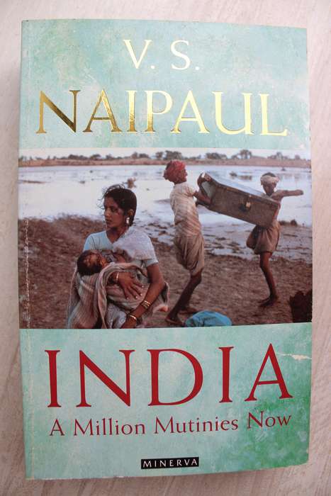 India - A Million Mutinies Now: V.S. Naipaul