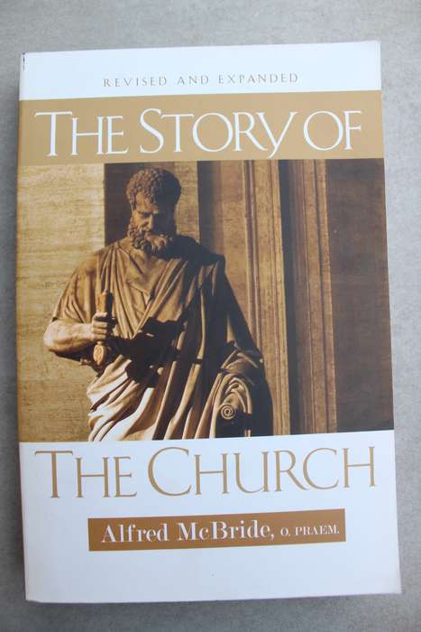 The Story of the Church - Alfred McBride