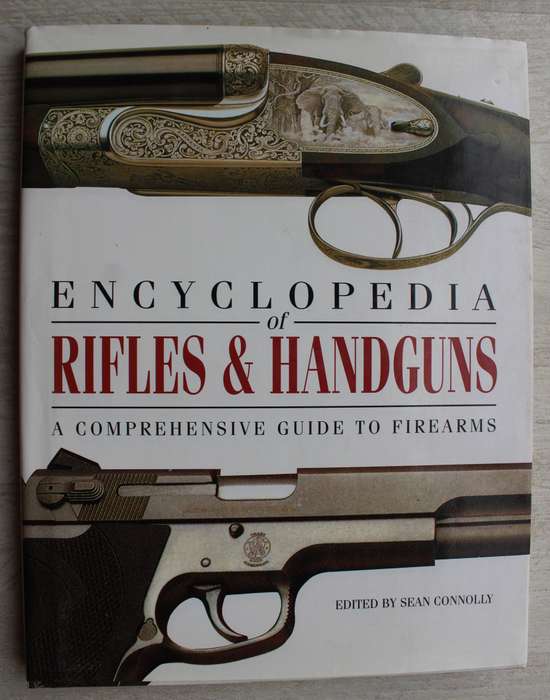 Encyclopedia of Handguns & Rifles - Comprehensive guide to firearms / Connolly