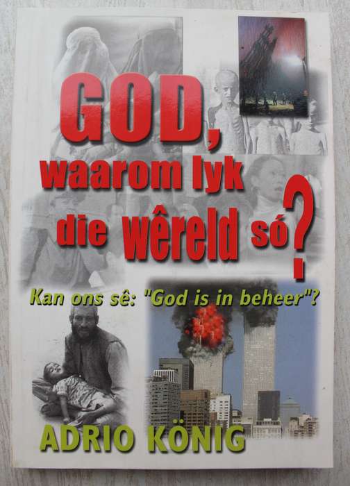 God, waarom lyk die wereld so? - Adrio Konig