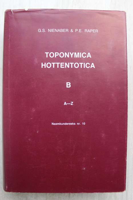 Toponymica Hottentotica volume 10 - Nienaber & Raper