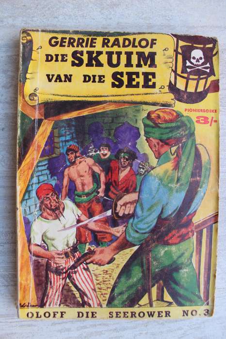 Oloff die Seerower 3 - Die skuim van die see / Gerrie Radlof
