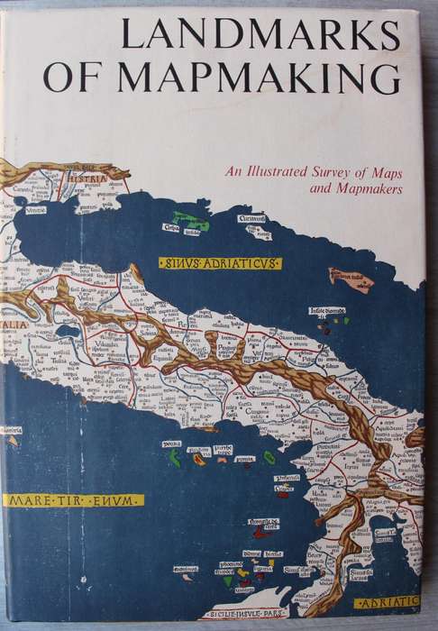 Landmarks of Mapmaking: Illustrated Survey of Maps & Mapmakers / Tooley