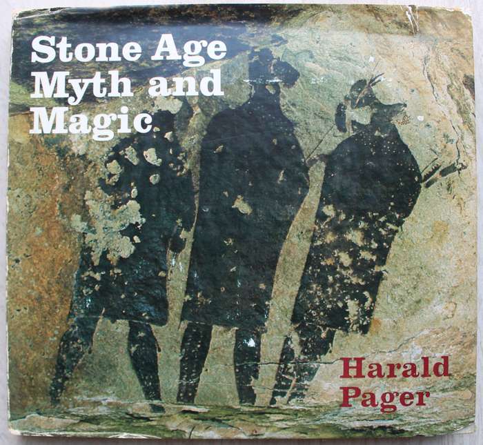 Stone age myth and magic as documented in the rock paintings of South Africa  / Harald Pager