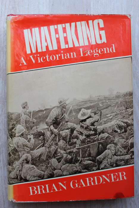 Mafeking: A Victorian Legend - Brian Gardner