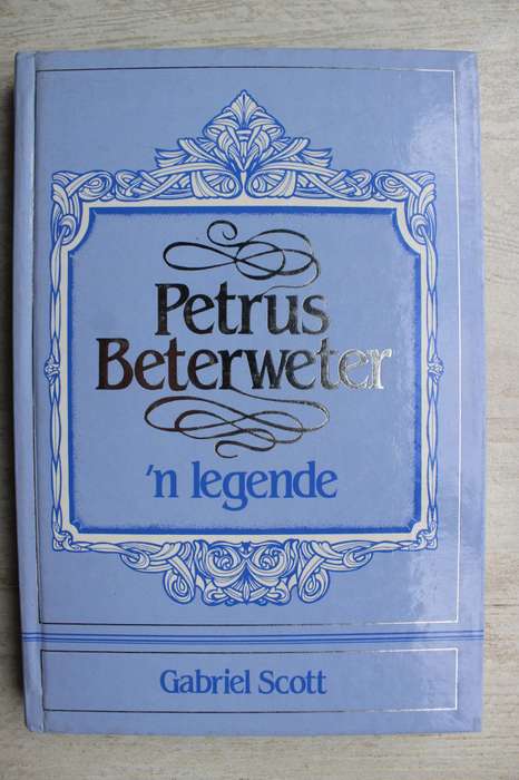 Petrus Beterweter, 'n Legende - Gabriel Scott