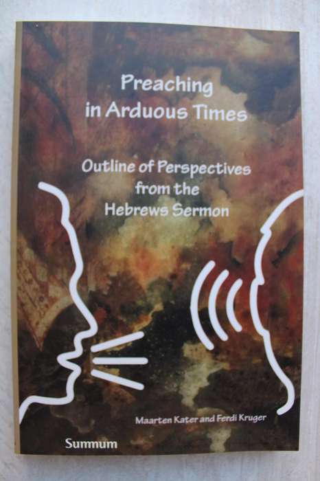 Preaching in Arduous Times: Outline of Perspectives from the Hebrews Sermon on Preaching