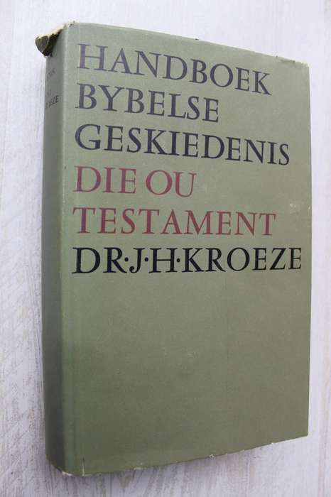 Handboek Bybelse geskiedenis - Ou Testament - Kroeze