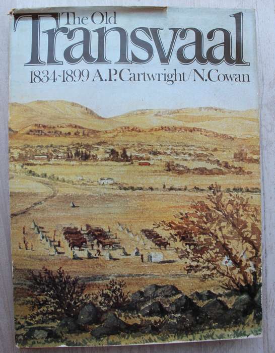 The Old Transvaal 1834-1899 / Cartwright