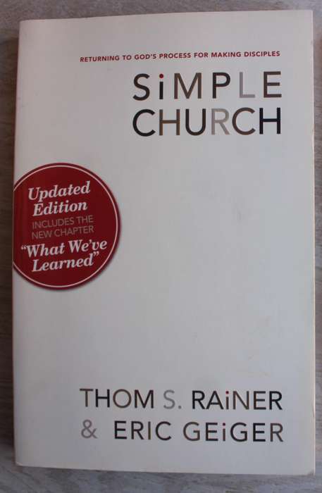 Simple Church: Returning to God's Process for Making Disciples - Rainer