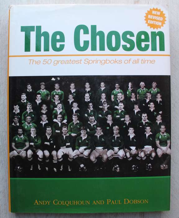 The Chosen, - The 50 Greatest Springboks of All Time